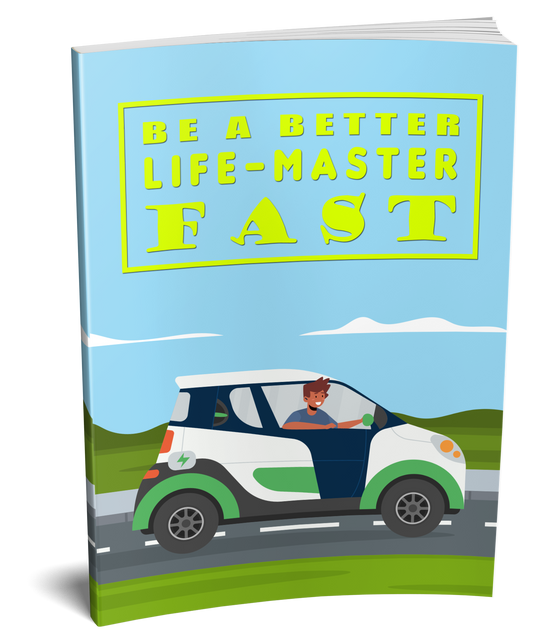 Be a Better Life-Master Fast