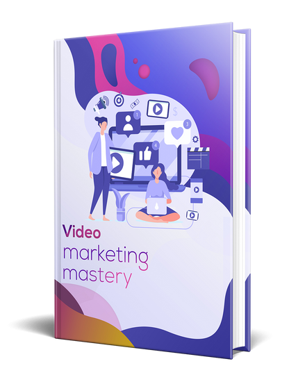 Video Marketing Mastery